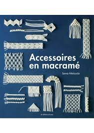 Accessoires en macramé - Sawa Matsuda